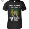 Yes I Am Old But I Saw Alan Jackson On Stage T-Shirt