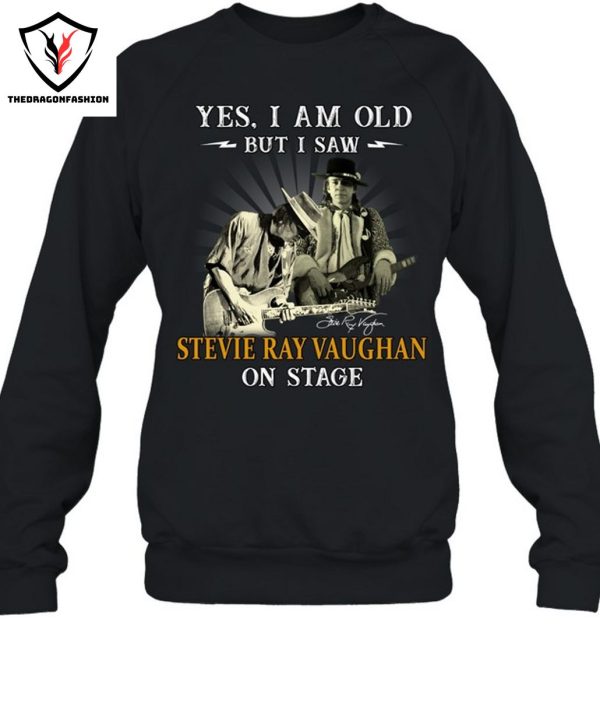 Yes I Old But I Saw Stevie Ray Vaughan On Stage T-Shirt