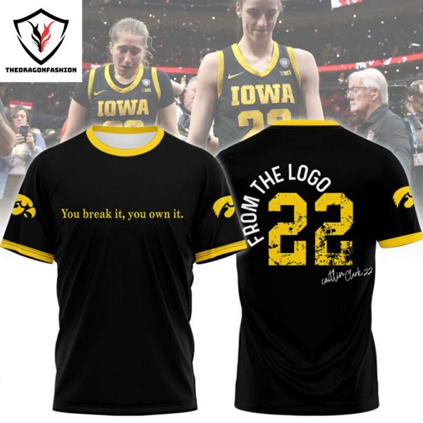 You Break It You Own It Caitlin Clark Basketball Iowa Hawkeyes Signature Design Black 3D T-Shirt