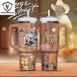 All My Exes Live In Texas George Strait Tumbler With Handle And Straw