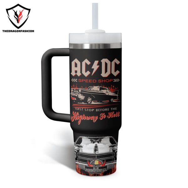 AC DC Speed Shop Last Stop Before The Highway To Hell Tumbler With Handle And Straw