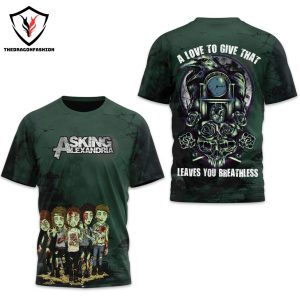 Asking Alexandria – A Love To Give That Leaves You Breathless 3D T-Shirt