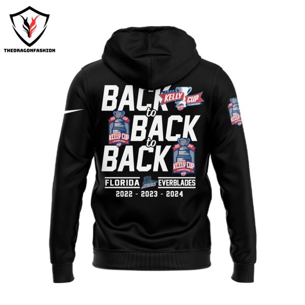 Back To Back To Back Florida Everblades 2024 Kelly Cup Champions Hoodie