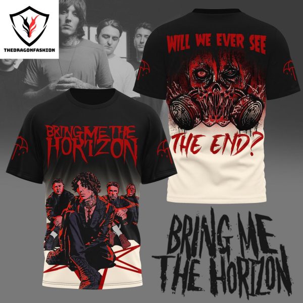Bring Me The Horizon – Will We Ever See The End 3D T-Shirt