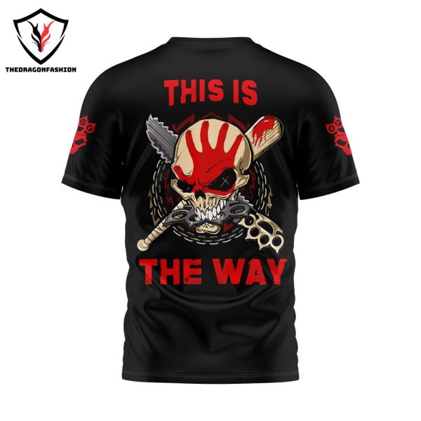 Five Finger Death Punch This Is The Way 3D T-Shirt
