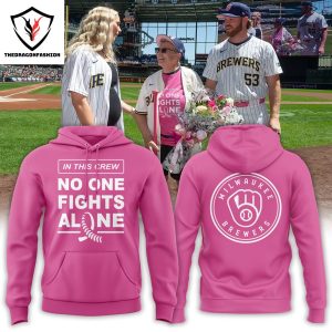 2024 Milwaukee Brewers In This Crew No One Fights Alone Hoodie