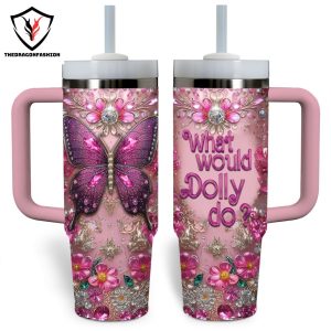 What Woul Dolly Do Design Tumbler With Handle And Straw