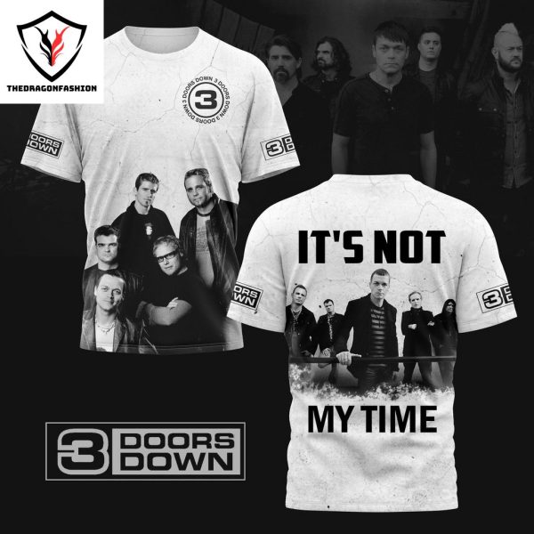 3 Doors Down Its Not My Time 3D T-Shirt