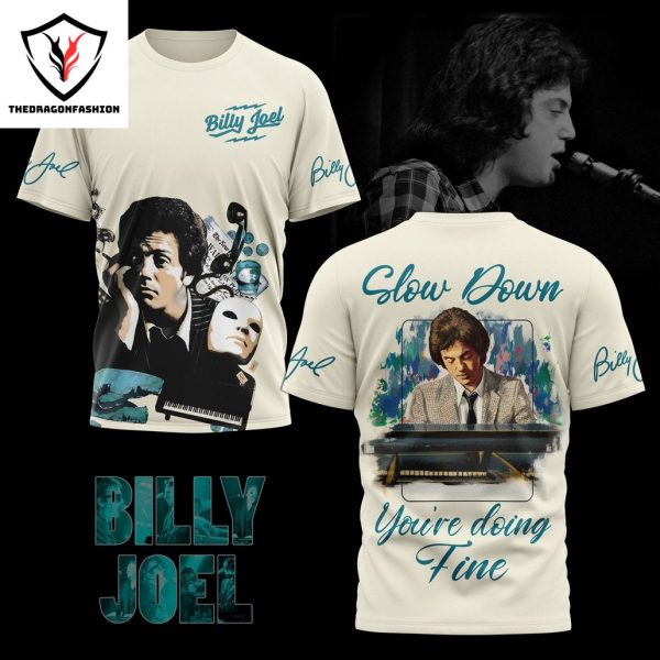 Billy Joel Slow Down Youre Doing Fine 3D T-Shirt