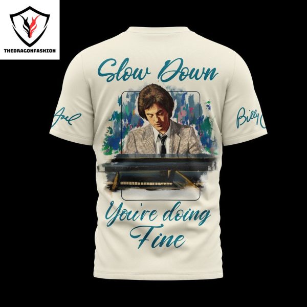 Billy Joel Slow Down Youre Doing Fine 3D T-Shirt