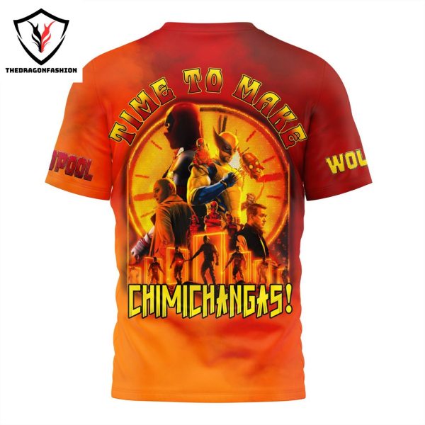 Deadpool And Wolverine Time To Make Chimichangas 3D T-Shirt