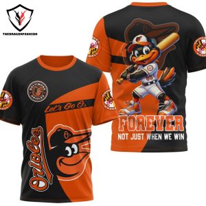 Baltimore Orioles Forever Not Just When We Win 3D T-Shirt