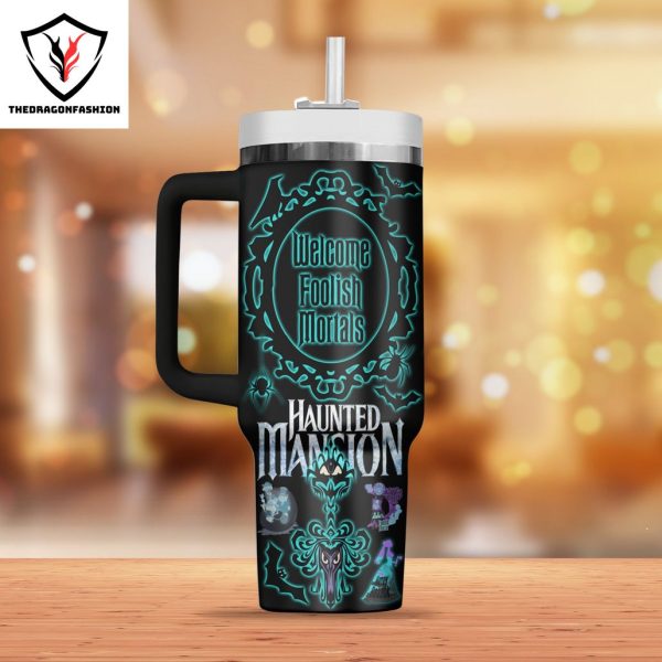 Haunted Mansion Welcome Foolish Mortals Tumbler With Handle And Straw