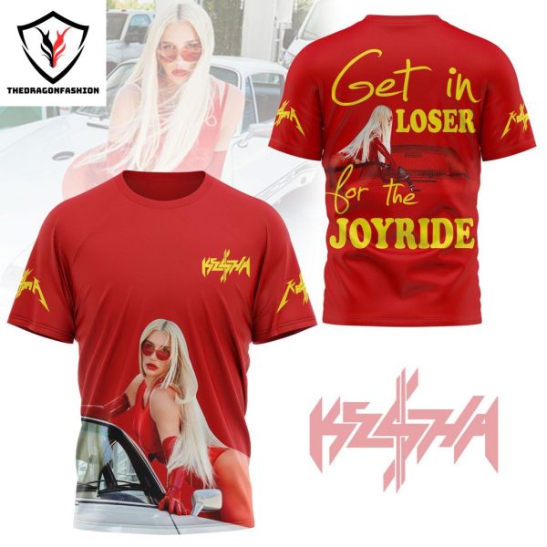 Kesha – Get In Loser For The Joyride 3D T-Shirt