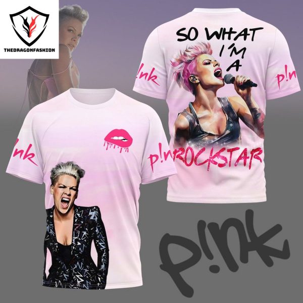 Pink – So What Im A Rockstar 3D T-Shirt