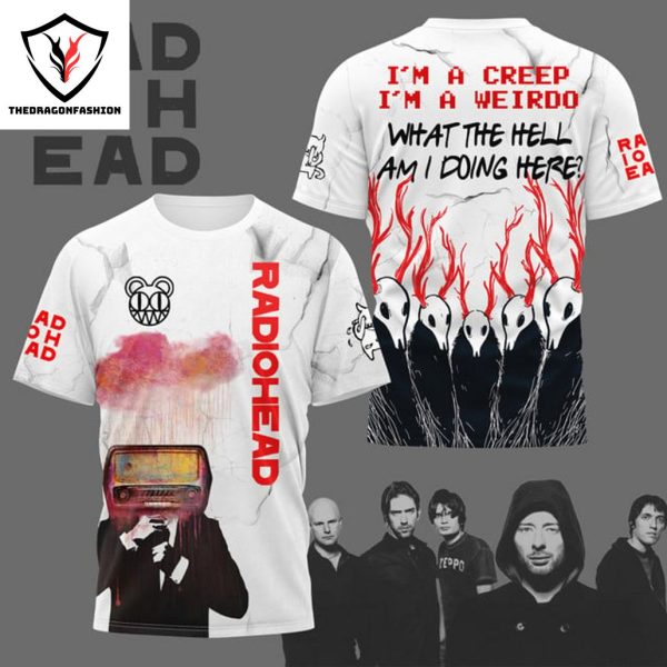 Radiohead – Im A Creep Im A Weirdo What The Hell Am I Doing Here 3D T-Shirt