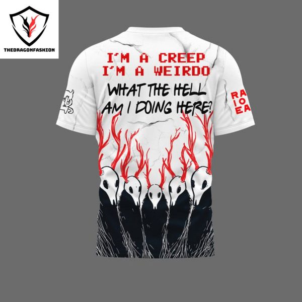 Radiohead – Im A Creep Im A Weirdo What The Hell Am I Doing Here 3D T-Shirt