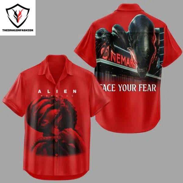 2024 Alien Romulus  – Face Your Fear Hawaiian Shirt