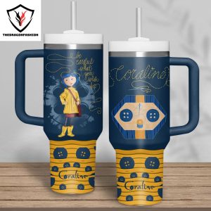 Coraline Be Careful What You Wish For Tumbler With Handle And Straw