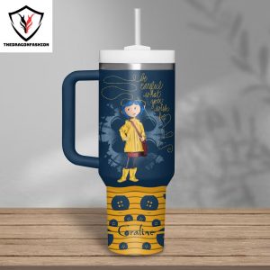 Coraline Be Careful What You Wish For Tumbler With Handle And Straw