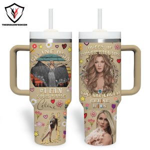 Personalized Celine Dion Queen Of Power Ballads Tumbler With Handle And Straw