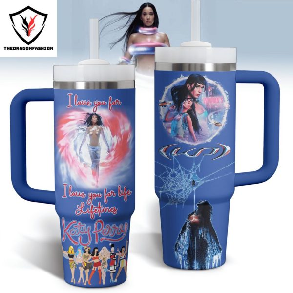 Katy Perry – I Love You For Life Lifetime Tumbler With Handle And Straw