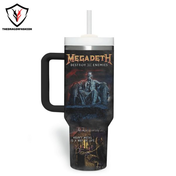 Megadeth Destroy All Enemies – Heavy Metal Is A Way Of Life Tumbler With Handle And Straw