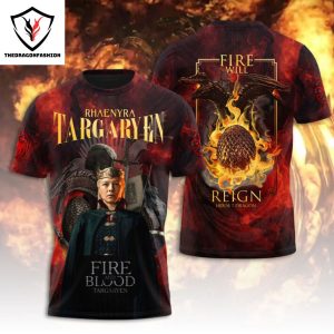 Rhaenyra Targaryen Fire And Blood Targaryen – House Of The Dragon Design 3D T-Shirt