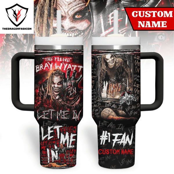 Personalized The Fiend Bray Wyatt – Let Me In Tumbler With Handle And Straw