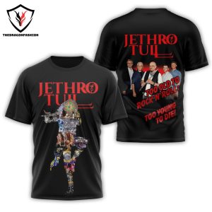 Jethro Tull Too Old To Rock N Roll Too Young To Die Design 3D T-Shirt