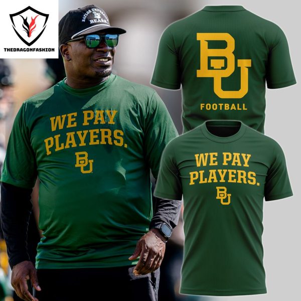 We Pay Players – Baylor Bears Football Design 3D T-Shirt