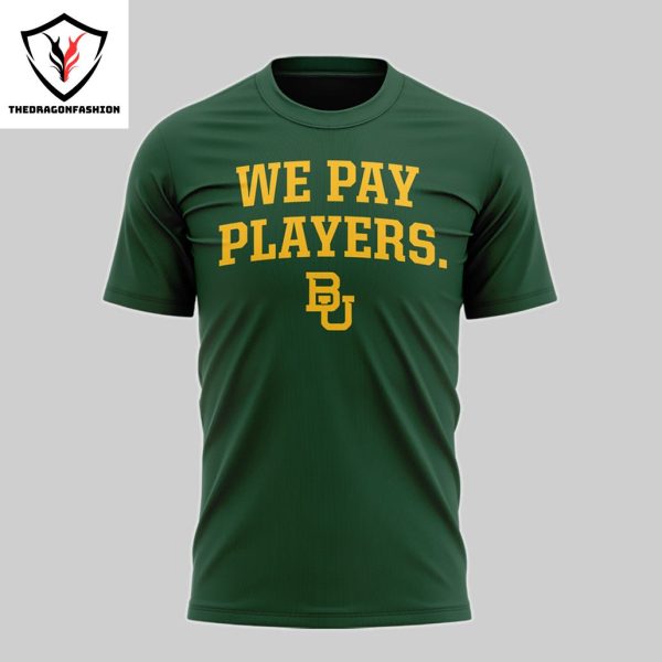 We Pay Players – Baylor Bears Football Design 3D T-Shirt