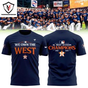 We Own The American League West 2024 Houston Astros 3D T-Shirt