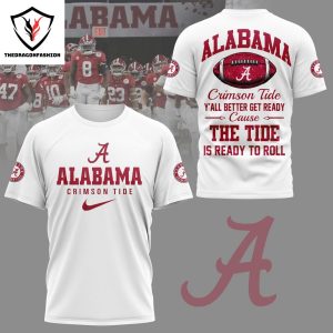 Nothin But The Tide Alabama Crimson Tide Football 3D T-Shirt