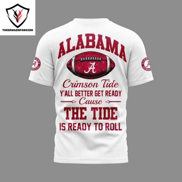 Alabama Crimson Tide The Tide Is Ready To Roll 3D T-Shirt