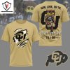 Colorado Buffaloes Win, Lose, Or Tie Buff Nation Til I Die 3D T-Shirt – Black