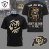 Colorado Buffaloes Win, Lose, Or Tie Buff Nation Til I Die 3D T-Shirt