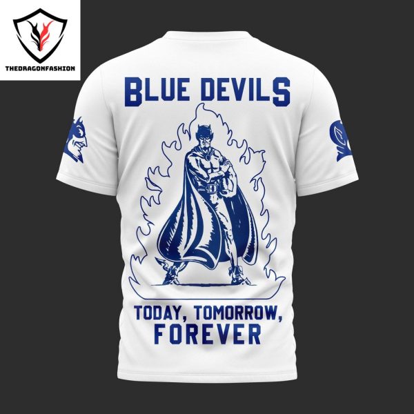 Duke Blue Devils Today, Tomorrow Forever 3D T-Shirt