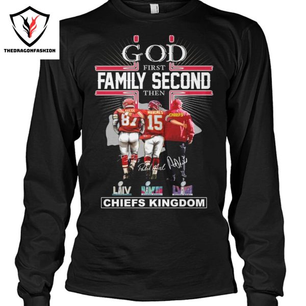 God First Family Second Then Kansas City Chiefs Kingdom Signature Unisex T-Shirt