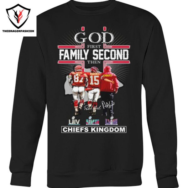 God First Family Second Then Kansas City Chiefs Kingdom Signature Unisex T-Shirt