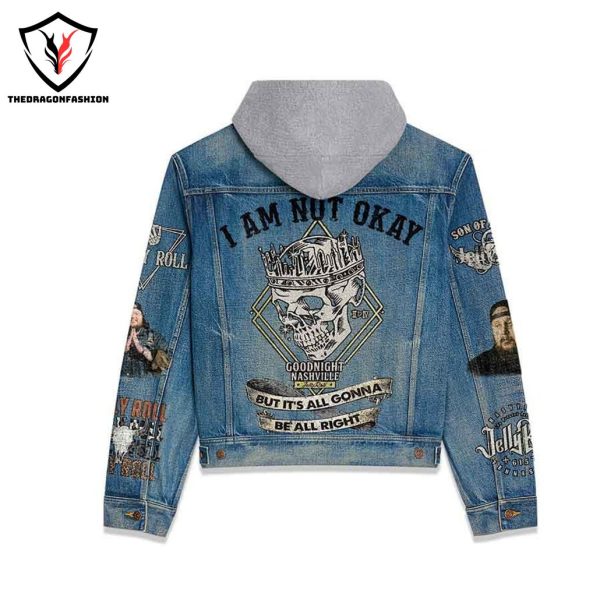 I Am Not Okay But It All Going To Be Alright – Jelly Roll Hooded Denim Jacket