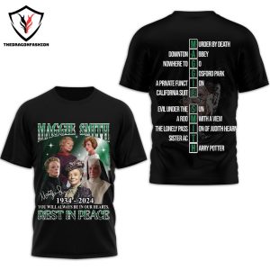 You Will Always Be In Our Hearts – Maggie Smith Signature 3D T-Shirt