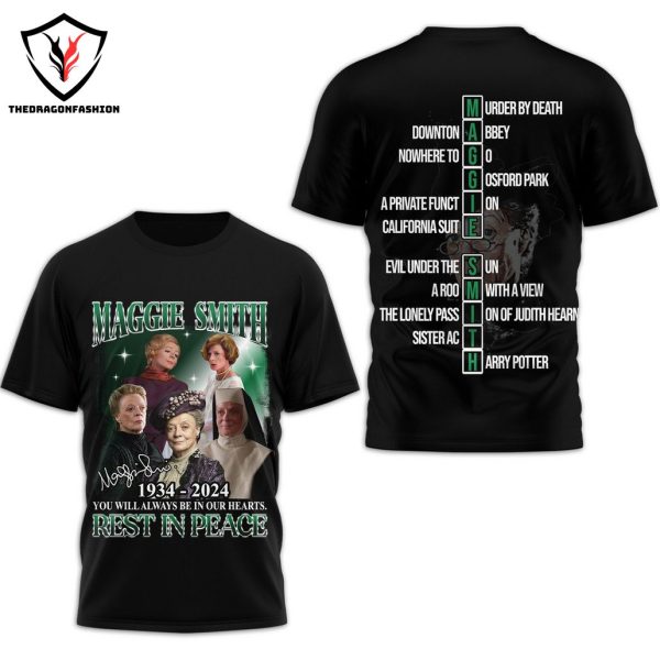 Maggie Smith 1934-2024 You Will Always Be In Our Hearts – Rest In Peace 3D T-Shirt