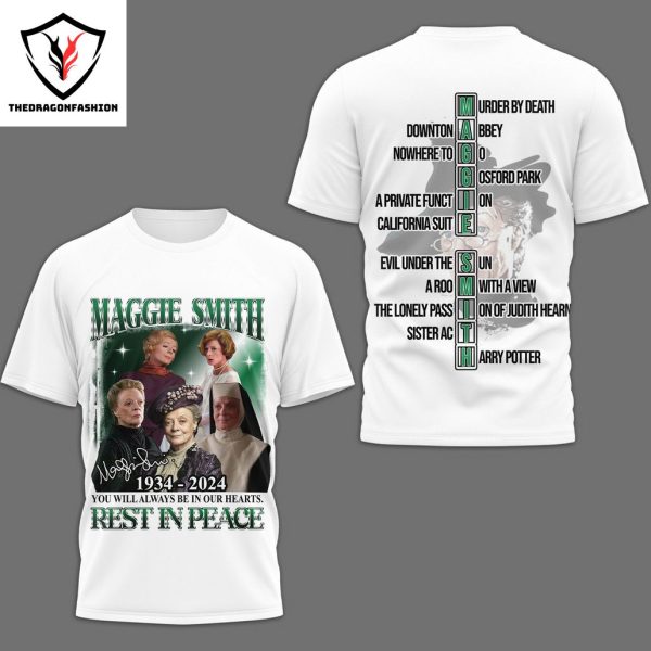 Maggie Smith 1934-2024 You Will Always Be In Our Hearts – Rest In Peace 3D T-Shirt – White