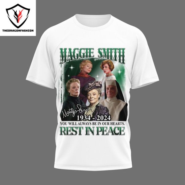 Maggie Smith 1934-2024 You Will Always Be In Our Hearts – Rest In Peace 3D T-Shirt – White