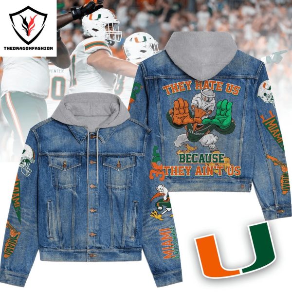 Miami Hurricanes – They Hate Us Because They Aint Us Hooded Denim Jacket