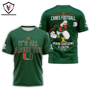 It All About The Miami Hurricanes – Canes Football 3D T-Shirt