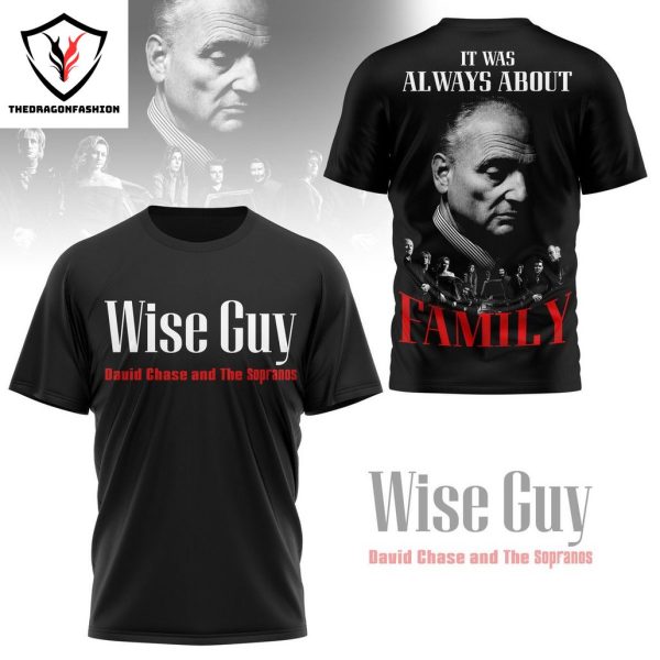 WiseGuy – It Was Always About Famliy 3D T-Shirt