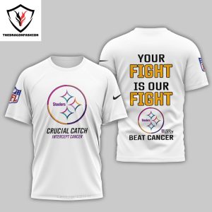 Pittsburgh Steelers Crucial Catch Intercept Cancer – Your Fight Is Our Fight 3D T-Shirt – Black