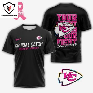 Kansas City Chiefs Crucial Catch In Tercept Cancer – Your Fight Is Our Fight Beat Cancer 3D T-Shirt – Black